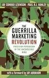 The Guerrilla Marketing Revolution: Precision Persuasion of the Unconscious Mind