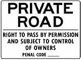PRIVATE ROAD RIGHT TO PASS BY PERMISSION AND SUBJECT TO CONTROL OF OWNERS 18x24 Heavy Duty Plastic Sign