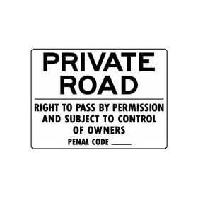 PRIVATE ROAD RIGHT TO PASS BY PERMISSION AND SUBJECT TO CONTROL OF OWNERS 18x24 Heavy Duty Plastic Sign