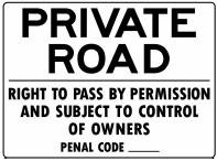 PRIVATE ROAD RIGHT TO PASS BY PERMISSION AND SUBJECT TO CONTROL OF OWNERS 18x24 Heavy Duty Plastic Sign