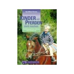 Kinder mit Pferden stark machen: Heilp�dagogisches Reiten und Voltigieren