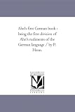 Ahn's first German book : being the first division of Ahn's rudiments of the German language / by P. Henn.