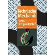Technische Mechanik: Technische Mechanik Bd. 2. Festigkeitslehre. Lehr- und Übungsbuch. Mit 86 Beispielen: Bd 2 (Oldenbourg Lehrbücher für Ingenieure) (Broschiert)