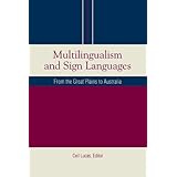 multilingualism and sign languages from the great plains to australia sociolinguistics in deaf communities series