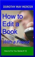 how to edit a book with a friend how to for you
