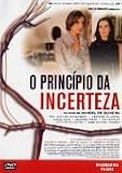 The Uncertainty Principle ( O Princípio da Incerteza ) ( Le Principe de lincertitude )