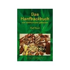 Das Hanfbackbuch. Von Meisterhand gebacken