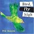 Bird, Fly High