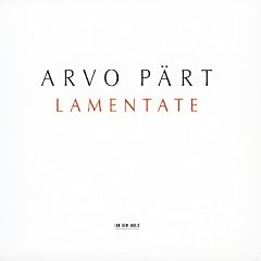 Arvo P�rt : Lamentate