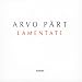 Arvo P�rt : Lamentate