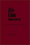 Afro-Cuban Religious Experience: Cultural Reflections in Narrative