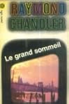 Raymond Chandler. Le Grand sommeil :...