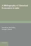 A Bibliography of Historical Economics to 1980