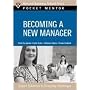 Becoming a New Manager (Pocket Mentor)