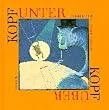 Kopfunter Kopf�ber: Ein Bilderbuch zum Drehen