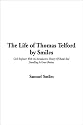 The Life of Thomas Telford by Smiles, the