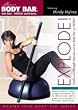 Body Bar's Explode DVD