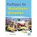 Profitipps f�r Modellbahn-Dioramen (Die Modellbahn-Werkstatt)