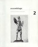 ASSEMBLAGE - A CRITICAL JOURNAL OF ARCHITECTURE AND DESIGN CULTURE: 2 - FEBRUARY 1987