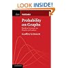 Probability on Graphs: Random Processes on Graphs and Lattices (Institute of Mathematical Statistics Textbooks)