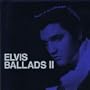 Elvis Ballads 2
