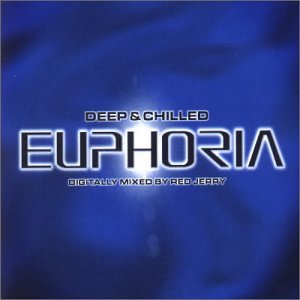 CD-Charts  Music : Deep and Chilled Euphoria: Mixed By Red Jerry