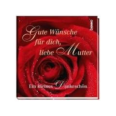 Gute W�nsche f�r Dich, liebe Mutter