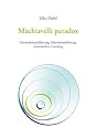 Machiavelli paradox: Unternehmensf&uuml;hrung, Mitarbeiterf&uuml;hrung, systemisches Coaching