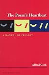 The Poem's Heartbeat: A Manual of Prosody, Revised Edition (Story Line Press Writer's Guides)