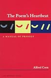 The Poem's Heartbeat: A Manual of Prosody