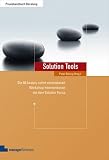 Solution Tools. Die 60 besten sofort einsetzbaren Workshop-Interventionen mit dem Solution-Focus