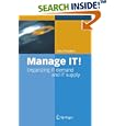 Manage IT!: Organizing IT Demand and IT Supply by Theo Thiadens