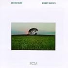 Bright Size Life by  Pat Metheny 