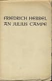 Produkt-Bild: Friedrich Hebbel an Julius Campe. Drei bisher unver&ouml;ffentlichte Briefe.