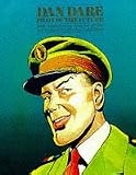 Dan Dare - Pilot of the Future : 10th Anniversary Imprint of the 1st Deluxe Collectors Edition