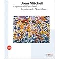 Joan Mitchell, la peinture des deux mondes