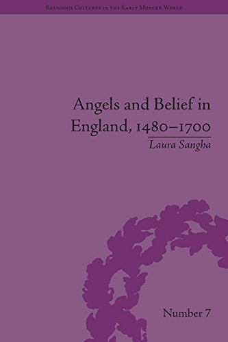 Angels and Belief in England, 1480-1700 (Religious Cultures in the Early Modern World)
