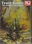 Troll Gods: The Deities of Darkness (Runequest) [Box Set]