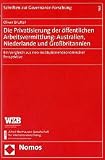 Die Privatisierung der �ffentlichen Arbeitsvermittlung: Australien, Niederlande und Gro�britannien