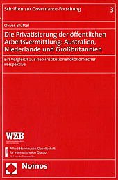 Die Privatisierung der �ffentlichen Arbeitsvermittlung: Australien, Niederlande und Gro�britannien
