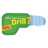 Popular Mechanics for Kids: Who Uses a Drill?