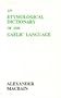 An Etymological Dictionary of the Gaelic Language
