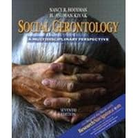Click here to buy Social Gerontology- Text Only by Nancy Hooyman and H. Asuman Kiyak.