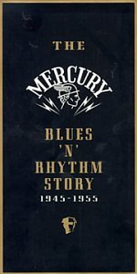 CD-Charts  Search : Mercury Blues 'n' Rhythm Story 1945-1955