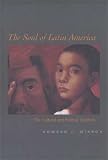 The Soul of Latin America: The Cultural and Political Tradition