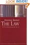 THE LAW: THE CLASSIC BLUEPRINT FOR A FREE SOCIETY
