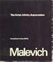 MALEVICH IV: THE ARTIST, INFINITY, SUPREMATISM: UNPUBLISHED WRITINGS 1913-33