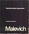 MALEVICH IV: THE ARTIST, INFINITY, SUPREMATISM: UNPUBLISHED WRITINGS 1913-33