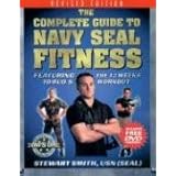 The Complete Guide to Navy SEAL Fitness: Featuring the 12 Weeks to BUD/S Workout (Includes Bonus DVD)