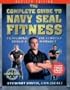 The Complete Guide to Navy SEAL Fitness: Featuring the 12 Weeks to BUD/S Workout (Includes Bonus DVD)